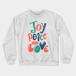 Joy, peace and love Crewneck Sweatshirt